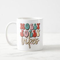 Holly Jolly Vibes Retro Groovy Christmas Holidays Coffee Mug
