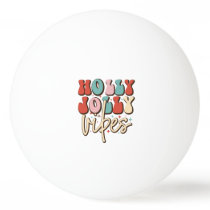 Holly Jolly Vibes Retro Groovy Christmas Holidays Ping Pong Ball