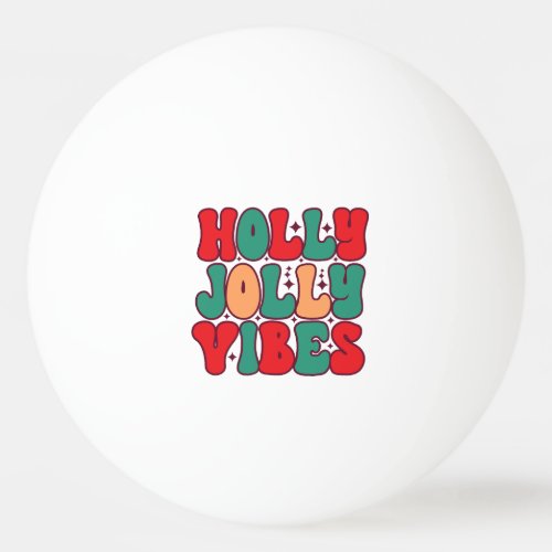 Holly Jolly Vibes Retro Groovy Christmas Holidays Ping Pong Ball