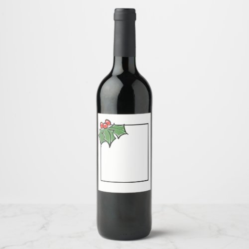 Holly Leaves and berries  Holiday  cheer   Wine Label
