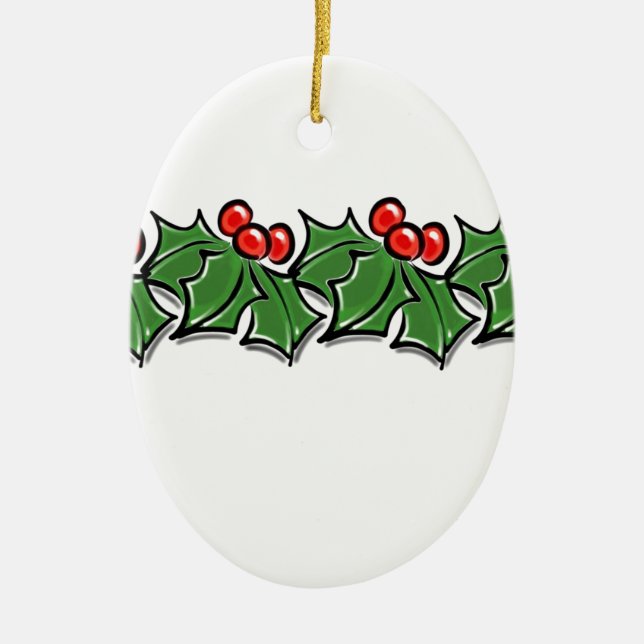 Holly Leaves, Holly berries, Christmas wreath  Ceramic Ornament (Front)