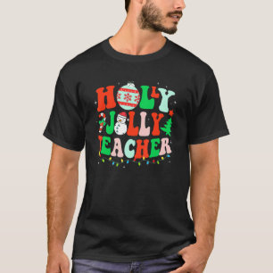 Holly N Jolly Santa Christmas Teacher Life Cute Xm T-Shirt