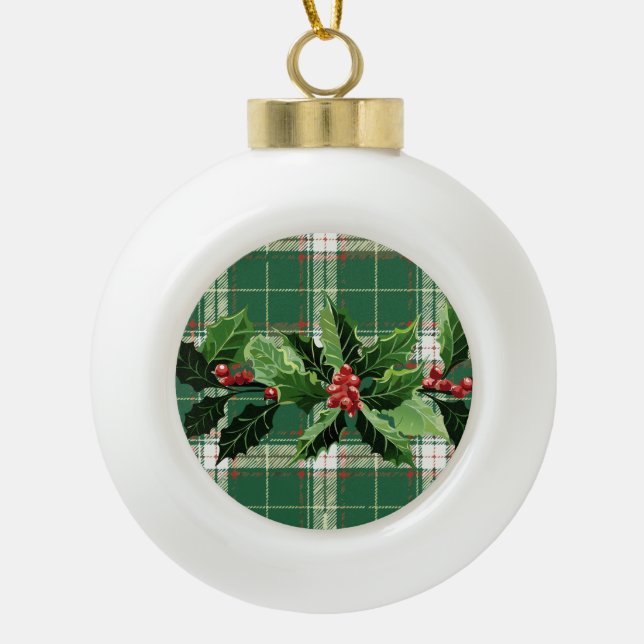 Holly on Christmas Plaid 5 Ceramic Ball Christmas Ornament (Front)