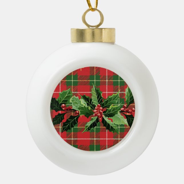Holly on Christmas Plaid 6 Ceramic Ball Christmas Ornament (Front)