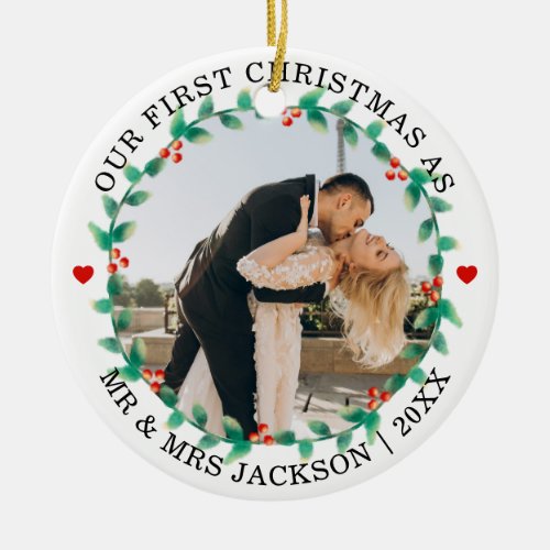 Holly Wreath Our First Christmas Mr  Mrs Photo Ceramic Ornament