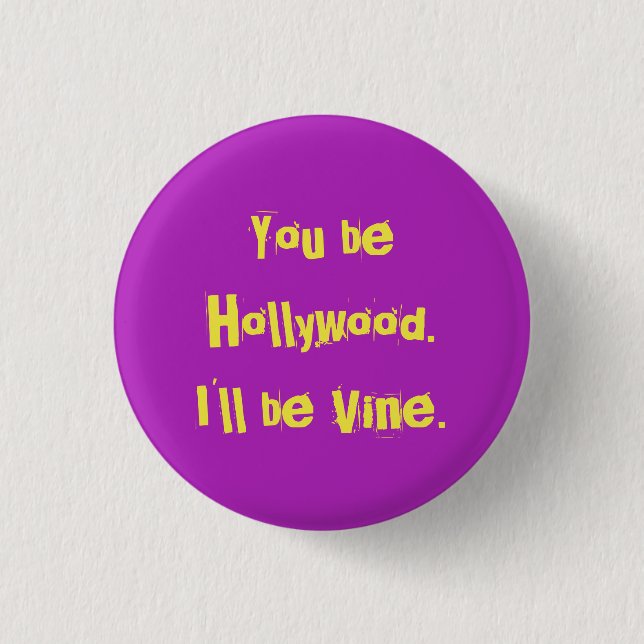 Hollywood? Button (Front)