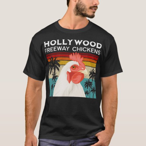 Hollywood Freeway Chickens Unofficial City Bird So T_Shirt