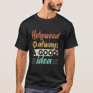 Hollywood Is Always A Good Idea America USA Movie T-Shirt