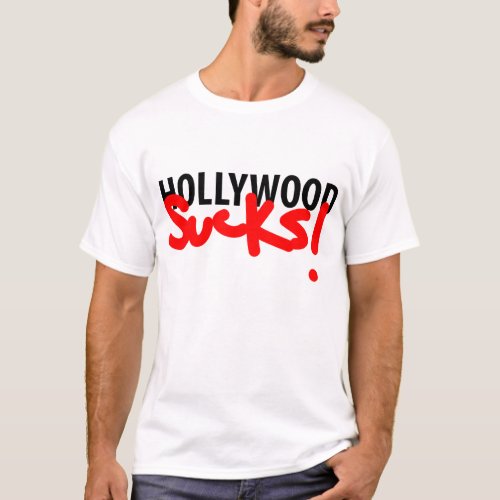 HOLLYWOOD SUCKS T_Shirt