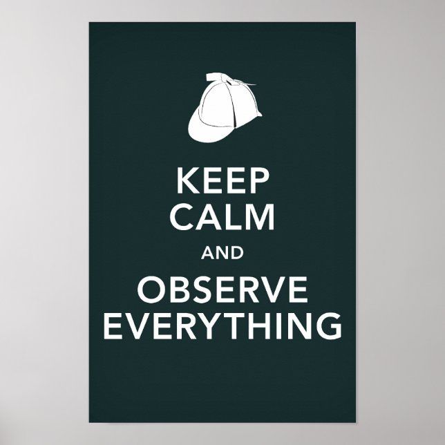 Holmes Keep Calm and Observe Everything Poster (Front)