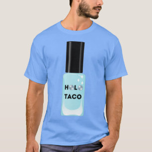 HOLO TACO SimplyNailogical T-Shirt