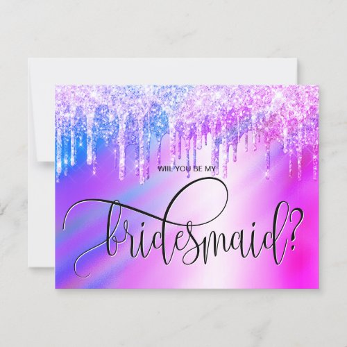 holograph glitter drips will you be my bridesmaid invitation
