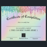 Holographic Drips Certificate of Completion Award<br><div class="desc">Holographic Unicorn Glitter Drips Certificate of Completion Awards.</div>