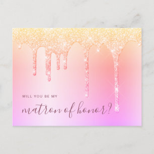 Holographic drips will you be my matron of honor invitation postcard