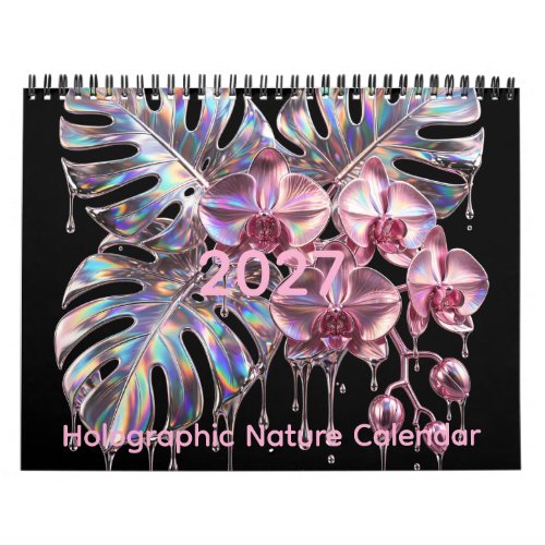 Holographic Nature - Chrome Botanical Dreams 2027 Calendar