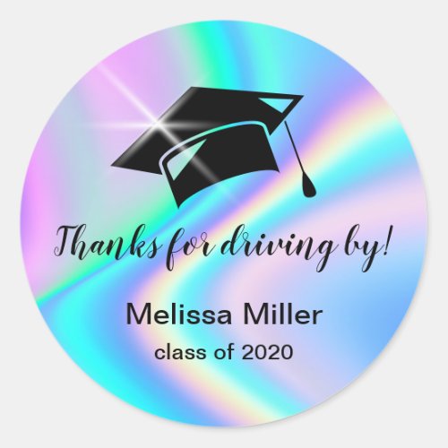 holographic thanks for driving by graduation class classic round sticker