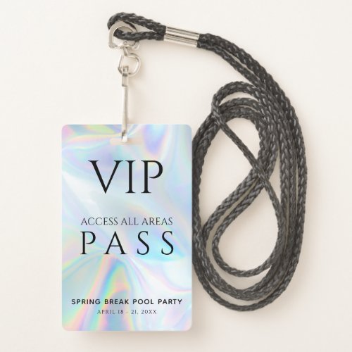 Holographic VIP All Access Pass Spring Break Party Badge