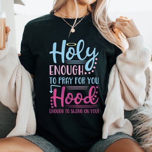 Holy And Hood Christian T_Shirt