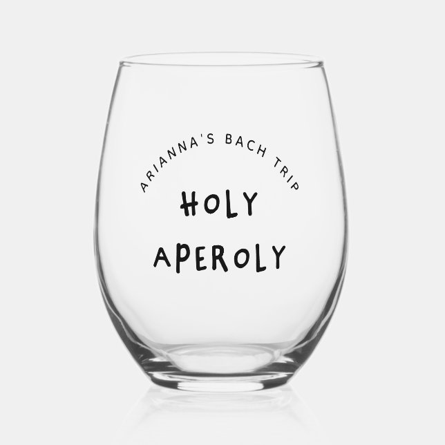 Holy Aperoly Birthday Bachelorette Party Favor Stemless Wine Glass (Front)