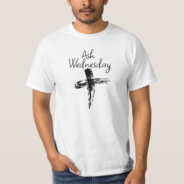 Holy Ash Wednesday  T-Shirt (Front)
