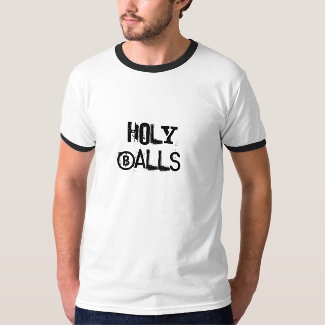 Holy Balls! T-Shirt (Front)
