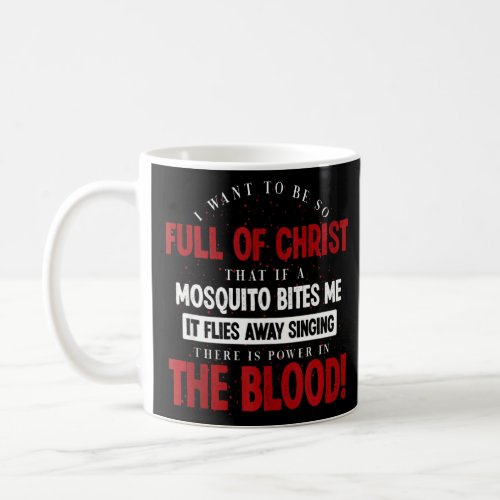 Holy Bible There Is Power In The Blood Prayer  Coffee Mug