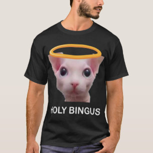 holy bingus cat   T-Shirt