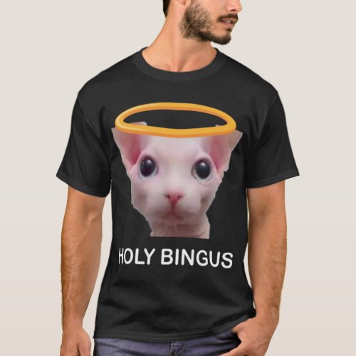 holy bingus cat   T_Shirt