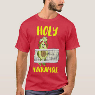 Holy Blockamole Avocado Volleyball training traine T-Shirt