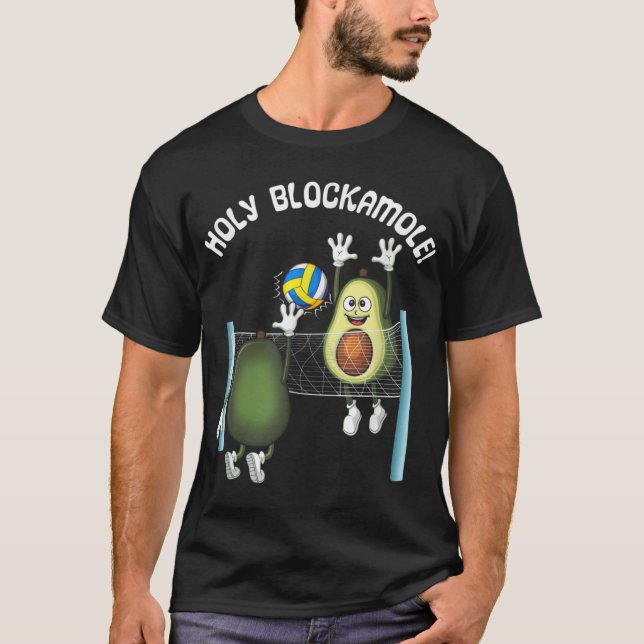 Holy Blockamole! Guacamole Player Blocker Volleyba T-Shirt (Front)