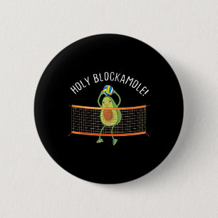 Holy Blockamole Volleyball Cute Fun Button