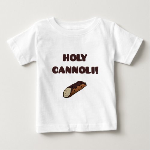Holy Cannoli Funny Food Italian Baby T_Shirt