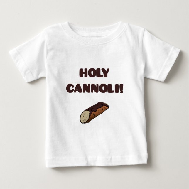 Holy Cannoli Funny Food Italian Baby T-Shirt (Front)