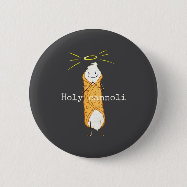 Holy Cannoli Funny Quote Italian American Gift Sic Button (Front)