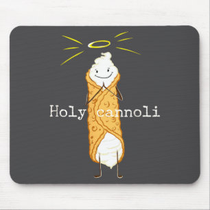 Holy Cannoli Funny Quote Italian American Gift Sic Mouse Pad