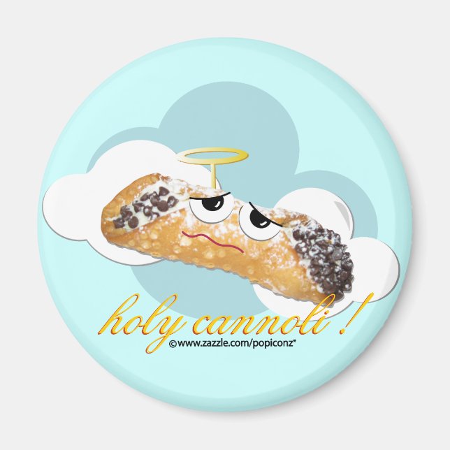 'holy cannoli !'  humorous parody magnet (Front)