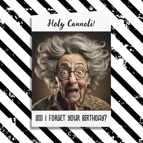 Holy Cannoli I forgot Your Birthday Card