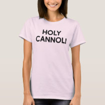 Holy Cannoli t-shirt