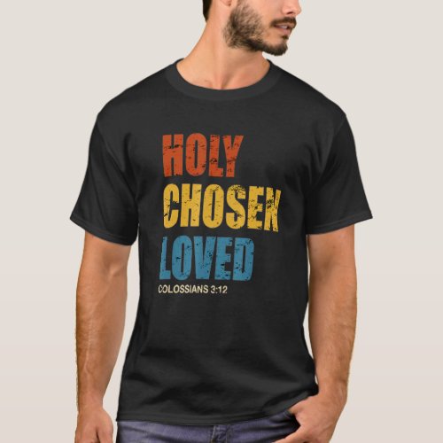 Holy Chosen Loved By God Retro Vintage Christian Q T_Shirt