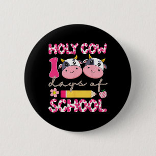 Holy Cow 100 Days Of School 100th Day Smarter Teac Button