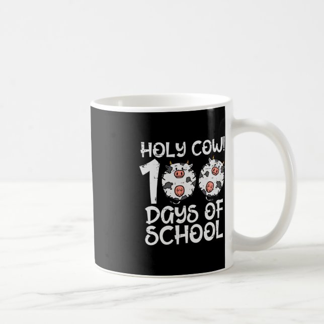 Holy Cow 100 Days Of School 100th Day Smarter Teac Coffee Mug (Right)