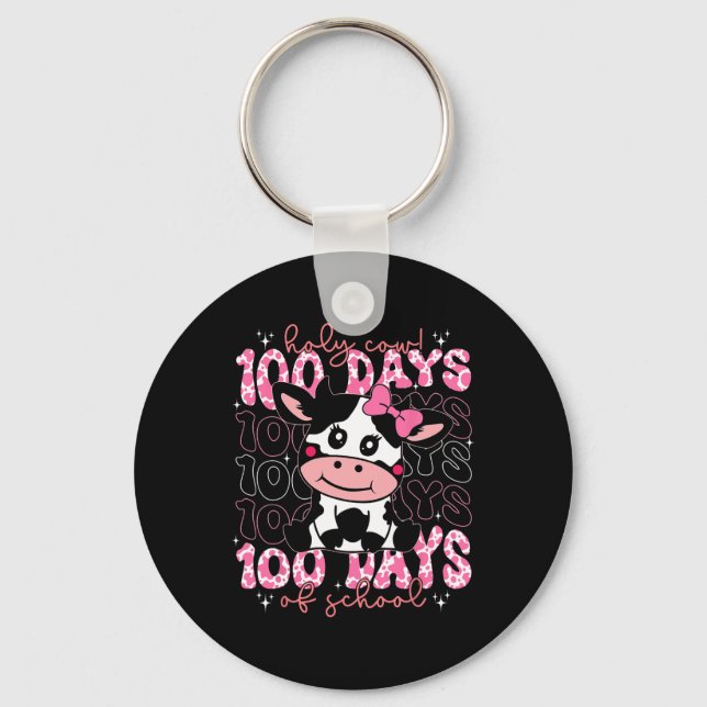 Holy Cow 100 Days Of School Girls Teachers Student Keychain (Front)