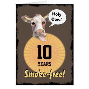 Holy Cow - 10 Years Smoke-free! Cards