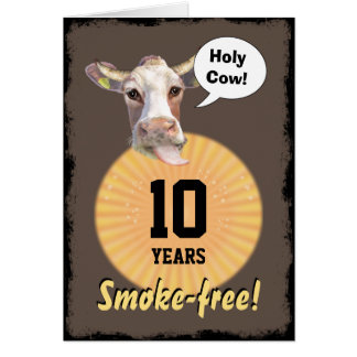 Holy Cow - 10 Years Smoke-free! Cards