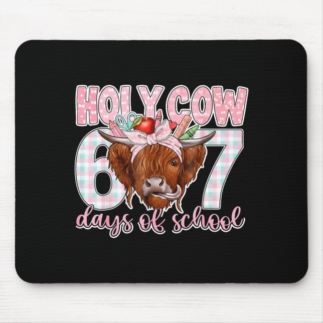 Holy Cow 67 Days Of School Teacher Six Seven Meme  Mouse Pad (Front)