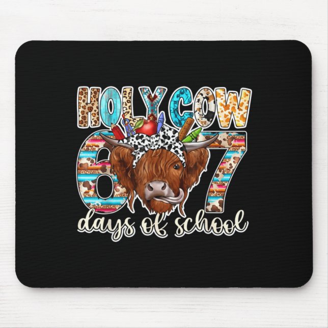 Holy Cow 67 Days Of School Teacher Six Seven Meme  Mouse Pad (Front)