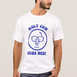 Holy Cow Cubs Win T-Shirt