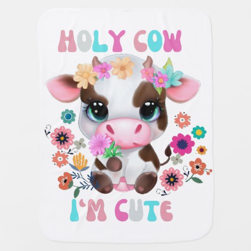 Holy cow cute floral trendy groovy style  baby blanket