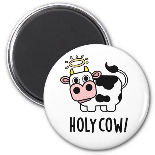 Holy Cow Funny Animal Pun  Magnet