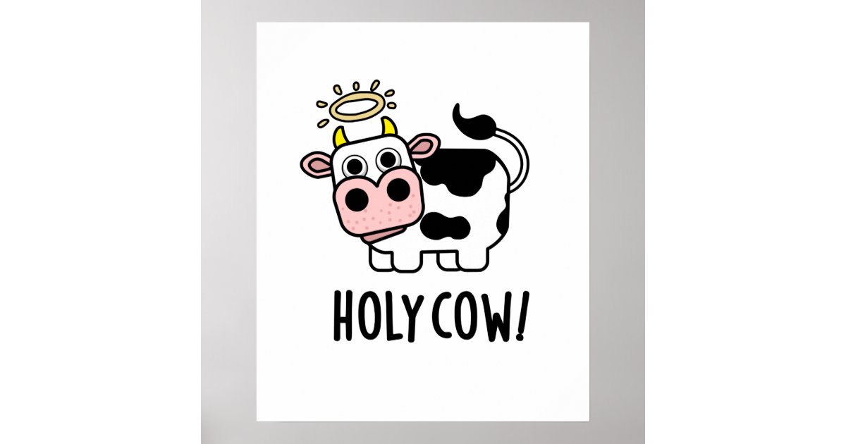 Holy Cow Riddles Holy Cow Funny Animal Pun Poster | Zazzle